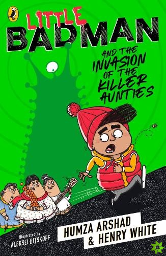 Little Badman and the Invasion of the Killer Aunties