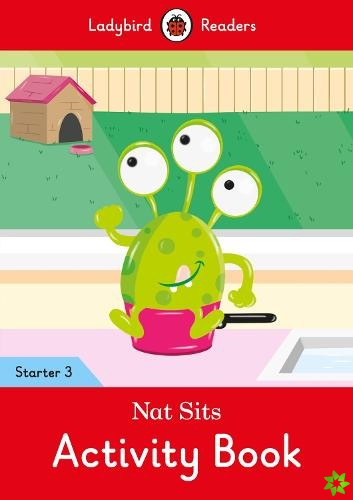 Nat Sits Activity Book - Ladybird Readers Starter Level 3