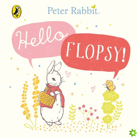Peter Rabbit: Hello Flopsy!