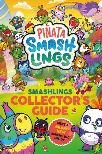 Pinata Smashlings: Smashlings Collectors Guide