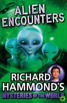 Richard Hammond's Mysteries of the World: Alien Encounters