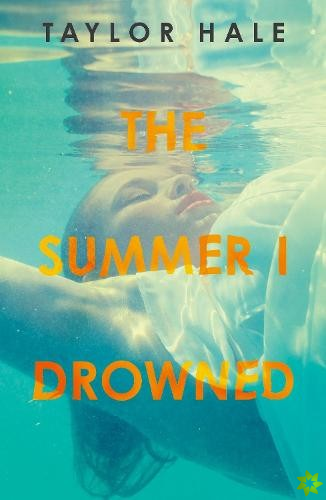 Summer I Drowned
