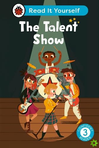 Talent Show: Read It Yourself - Level 3 Confident Reader
