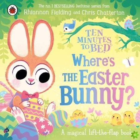 Ten Minutes to Bed: Wheres the Easter Bunny?