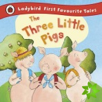Three Little Pigs: Ladybird First Favourite Tales
