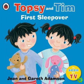 Topsy and Tim: First Sleepover