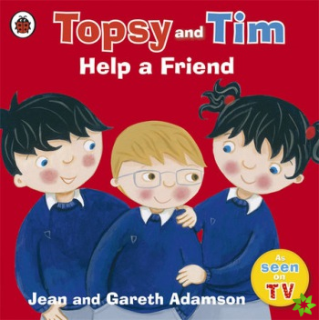 Topsy and Tim: Help a Friend
