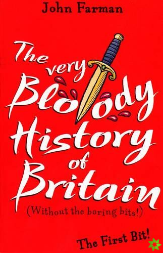 Very Bloody History Of Britain