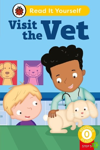 Visit the Vet (Phonics Step 5):  Read It Yourself - Level 0 Beginner Reader
