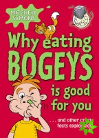 Why Eating Bogeys is Good for You