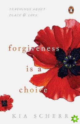 Forgiveness Is a Choice