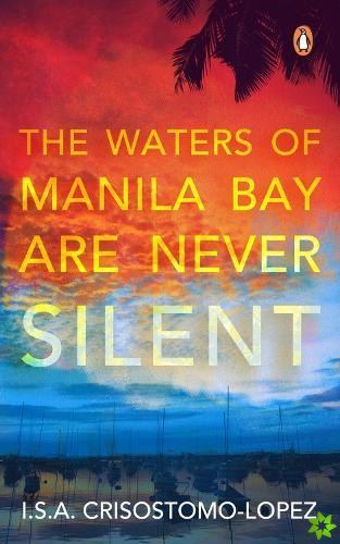Waters of Manila Bay are Never Silent