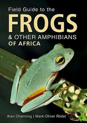Field Guide to Frogs and Other Amphibians of Africa