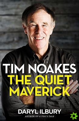 Tim Noakes: The Quiet Maverick