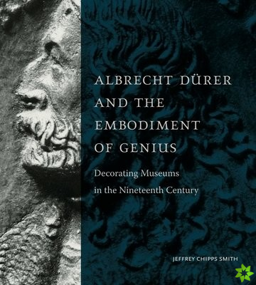 Albrecht Durer and the Embodiment of Genius