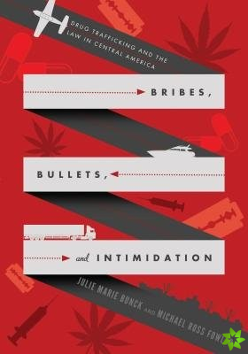 Bribes, Bullets, and Intimidation