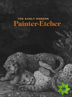 Early Modern Painter-Etcher