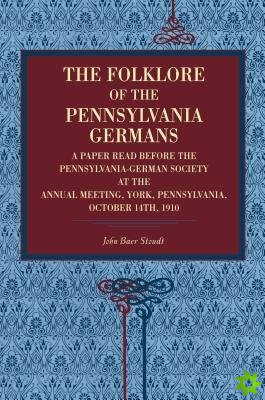 Folklore of the Pennsylvania Germans