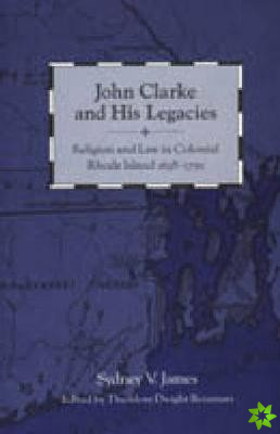 John Clarke and His Legacies