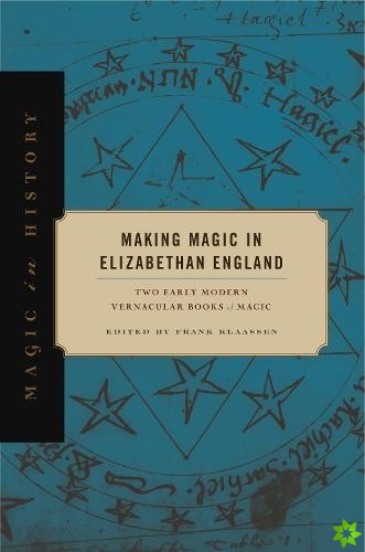 Making Magic in Elizabethan England