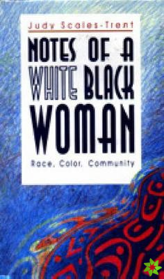 Notes of a White Black Woman