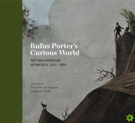 Rufus Porter's Curious World