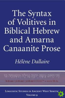 Syntax of Volitives in Biblical Hebrew and Amarna Canaanite Prose