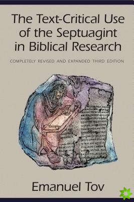 Text-Critical Use of the Septuagint in Biblical Research