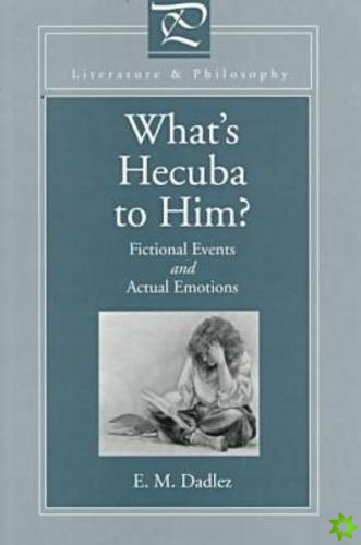 What's Hecuba to Him?