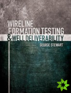 Wireline Formation Testing and Well Deliverability