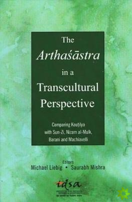 Arthasastra in a Transcultural Perspective