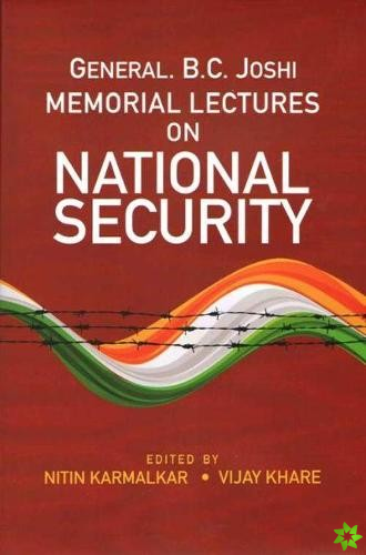 General B.C. Joshi Memorial Lectures on National Security