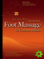Chinese Style Foot Massage for Common Illnesses