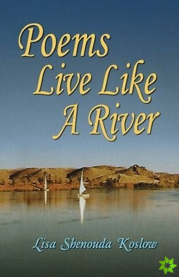 Poems Live Like a River