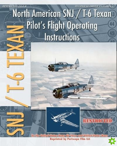 North American SNJ / T-6 Texan Pilot's Flight Operating Instructions