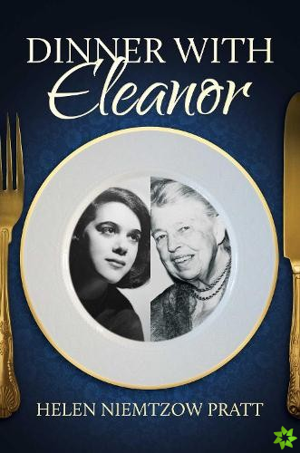 Dinner With Eleanor