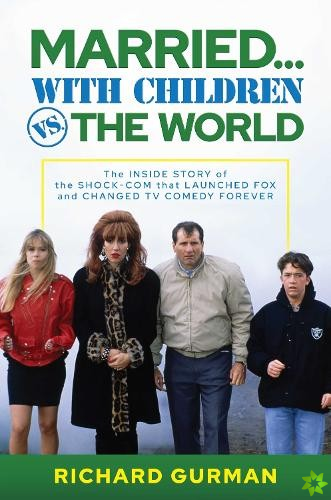 Married With Children vs. the World