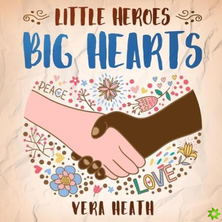 Little Heroes, Big Hearts