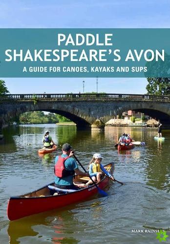 Paddle Shakespeare's Avon
