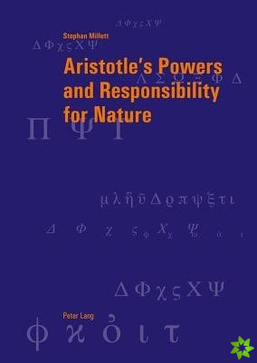 Aristotle's Powers and Responsibility for Nature