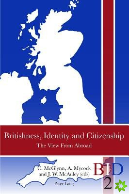 Britishness, Identity and Citizenship