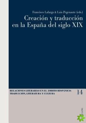 Creacion Y Traduccion En La Espana del Siglo XIX