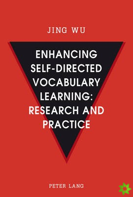 Enhancing self-directed Vocabulary Learning: Research and Practice