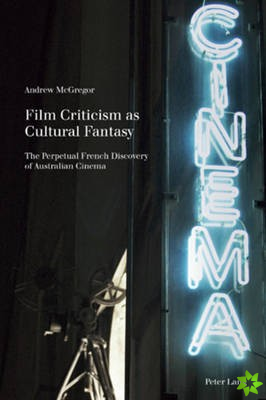 Film Criticism as Cultural Fantasy