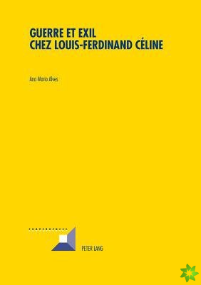 Guerre et Exil chez Louis-Ferdinand Celine