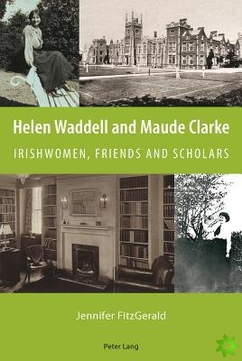 Helen Waddell and Maude Clarke