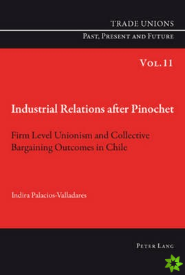 Industrial Relations after Pinochet
