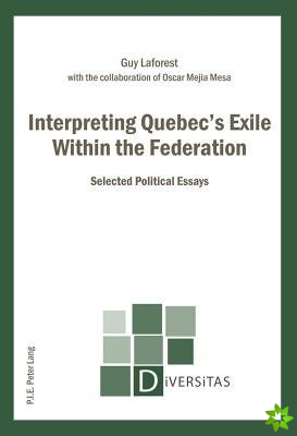 Interpreting Quebecs Exile Within the Federation