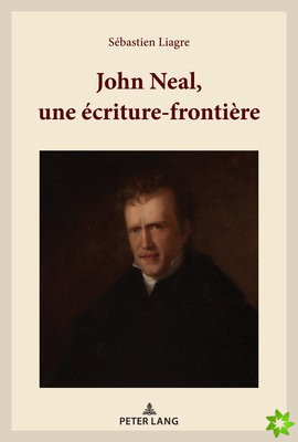 John Neal, une ecriture-frontiere