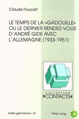 Le temps de la gadouille ou le dernier rendez-vous d'Andre Gide avec l'Allemagne (1933-1951)
